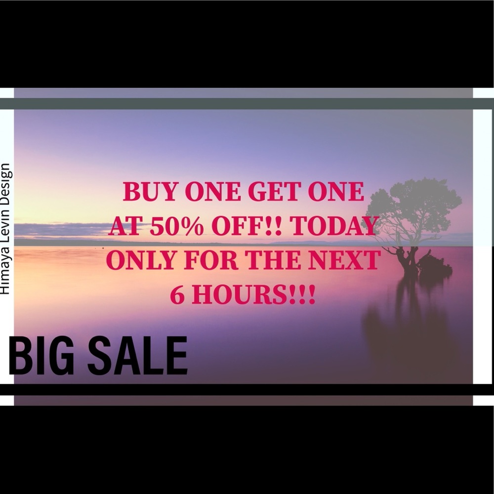 TODAY ONLY FOR THE NEXT 6 HOURS